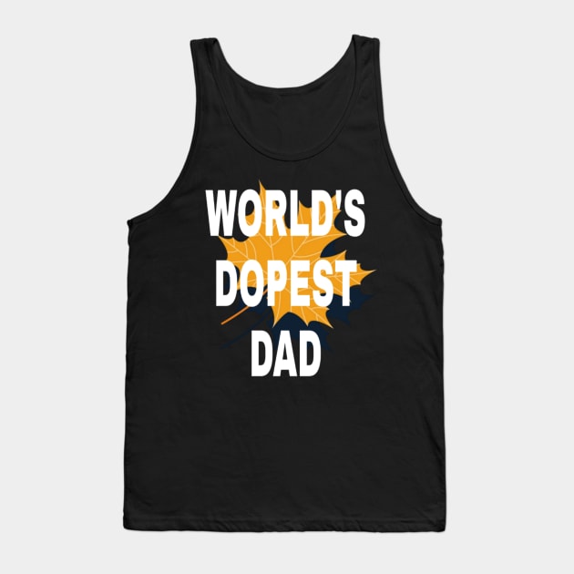 World's Dopest dad Tank Top by ERRAMSHOP